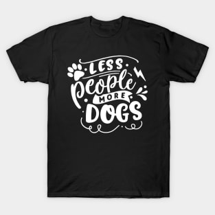 Less People More Dogs T-Shirt